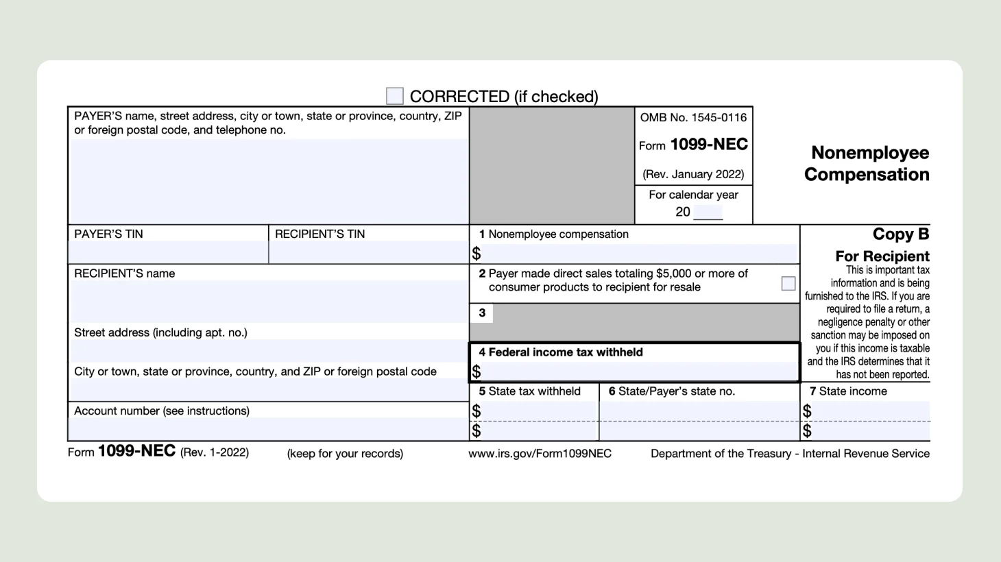 A blank IRS Form 1099-NEC (Copy B for Recipient) with fields for payer and recipient details, box 1 for nonemployee compensation, box 4 for federal income tax withheld, and boxes 5 to 7 for state tax