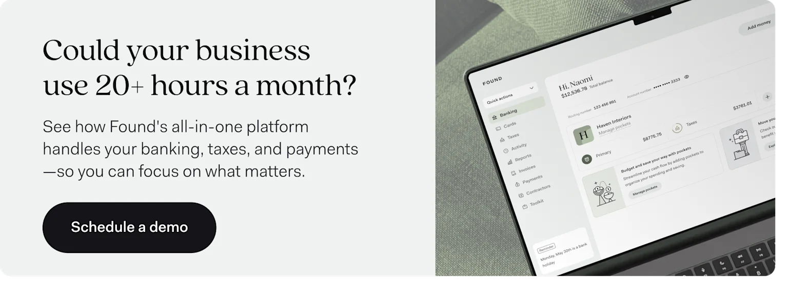Promotional graphic with headline "Could your business use 20+ hours a month?" followed by text: "See how Found's all-in-one platform handles your banking, taxes, and payments—so you can focus on what matters." A black "Schedule a demo" button appears below. On the right side is a photo of a laptop displaying the Found dashboard interface, showing navigation menu items and account features including pockets for organizing funds.