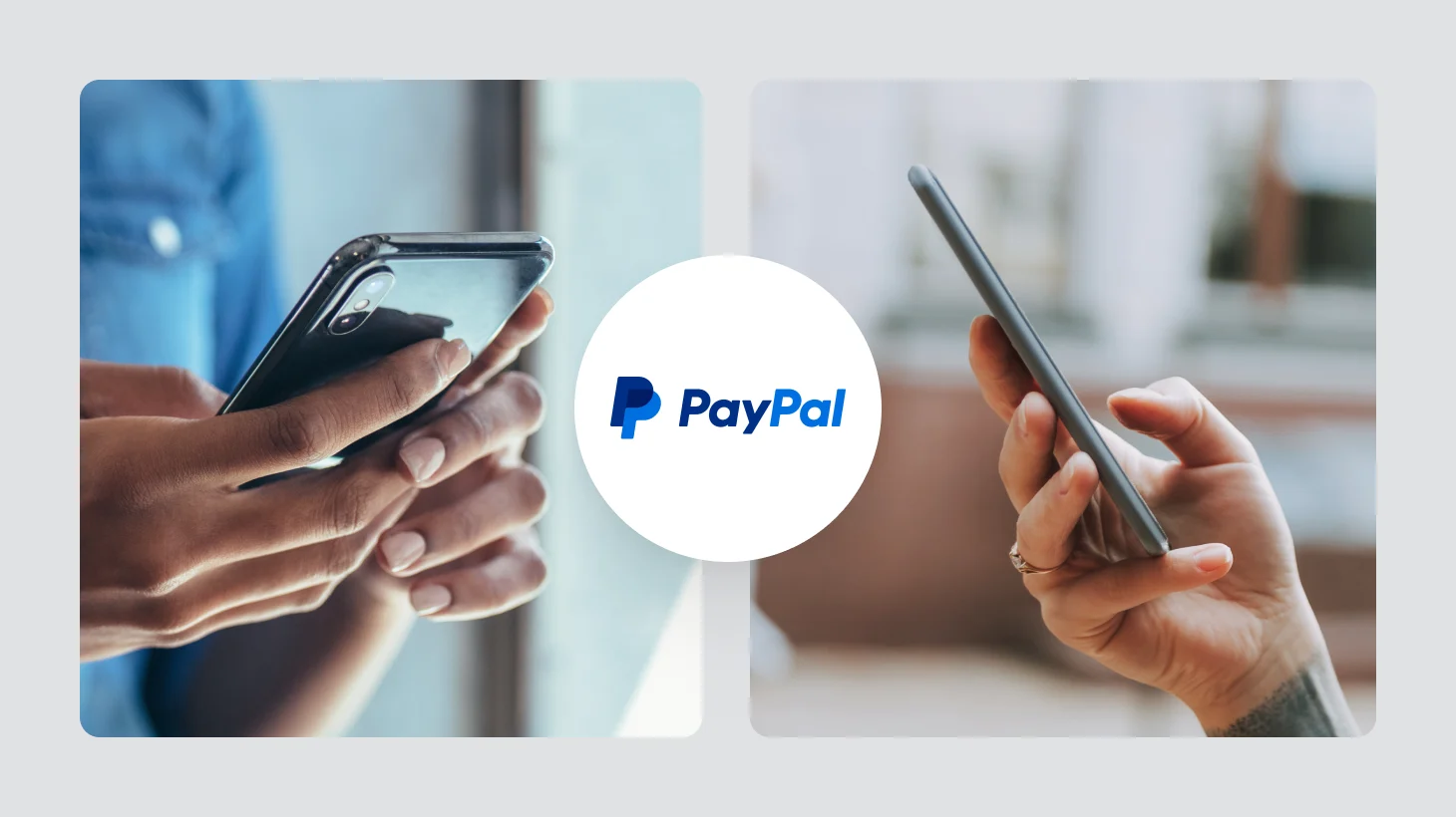 Two close-up photos of hands holding smartphones, with the PayPal logo between them