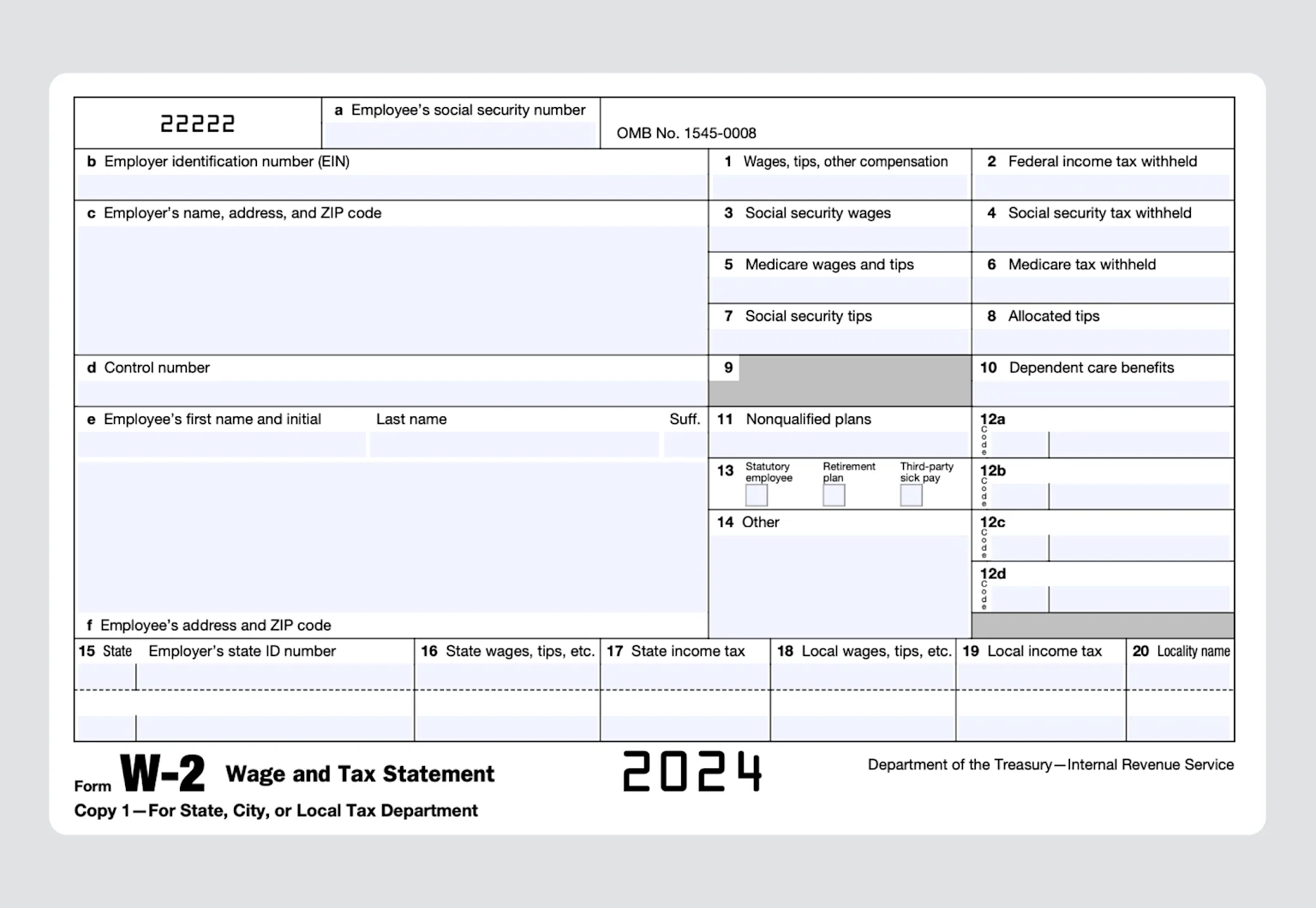 A blank IRS Form W-2, Wage and Tax Statement, showing boxes for employer and employee details, wages, and federal, state, and local tax withholding