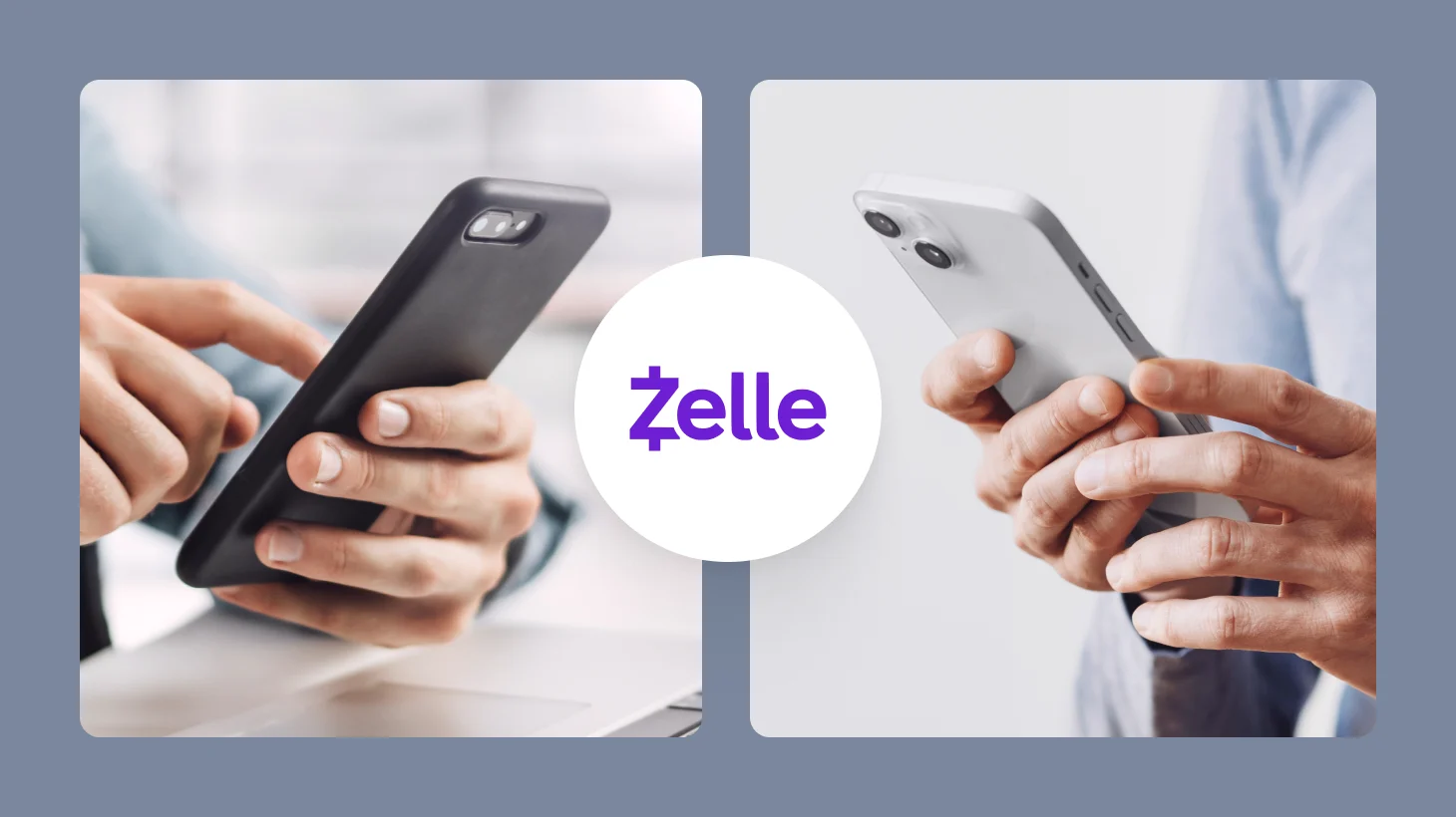Two close-up photos of hands holding smartphones, with the Zelle logo between them