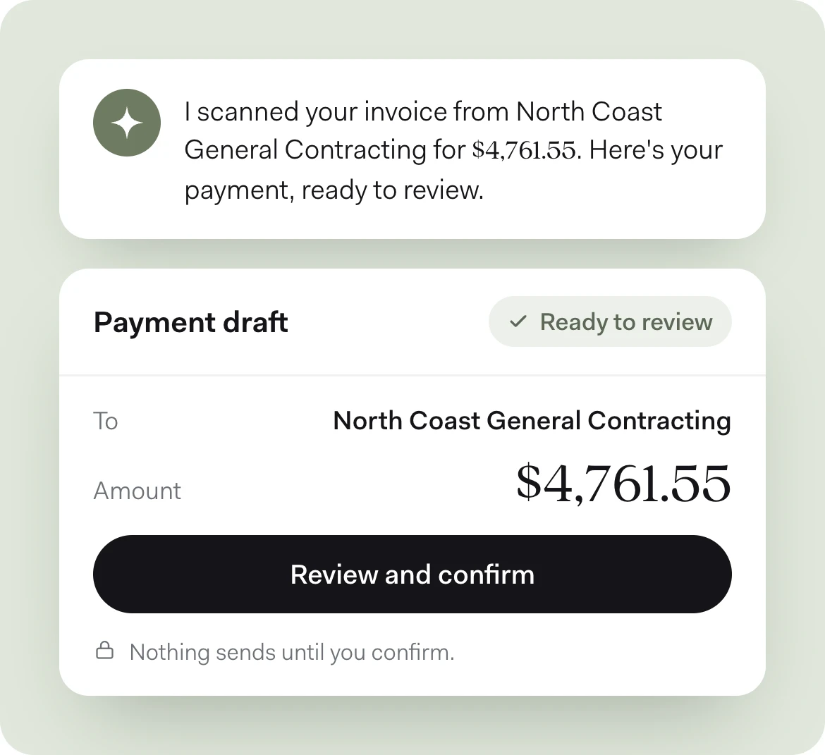 A message in the Found app reading “I scanned your invoice from North Coast General Contracting for $4,761.55. Here’s your payment, ready to review,” above a payment draft for $4,761.55 to North Coast General Contracting marked ready to review, with a note that nothing sends until you confirm