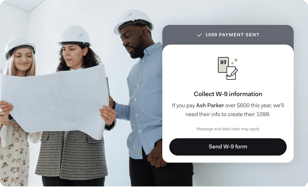 Three people in hard hats studying a blueprint together, beside a “1099 payment sent” card prompting the user to collect W-9 information from Ash Parker before paying them over $600 in a year